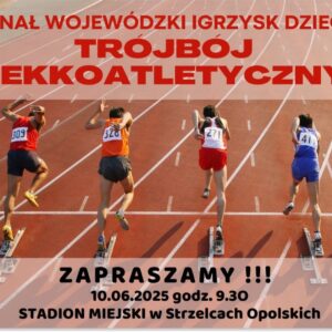 Finał wojewódzki Igrzysk Dzieci – Trójbój Lekkoatletyczny Finał wojewódzki Igrzysk Dzieci – Trójbój Lekkoatletyczny