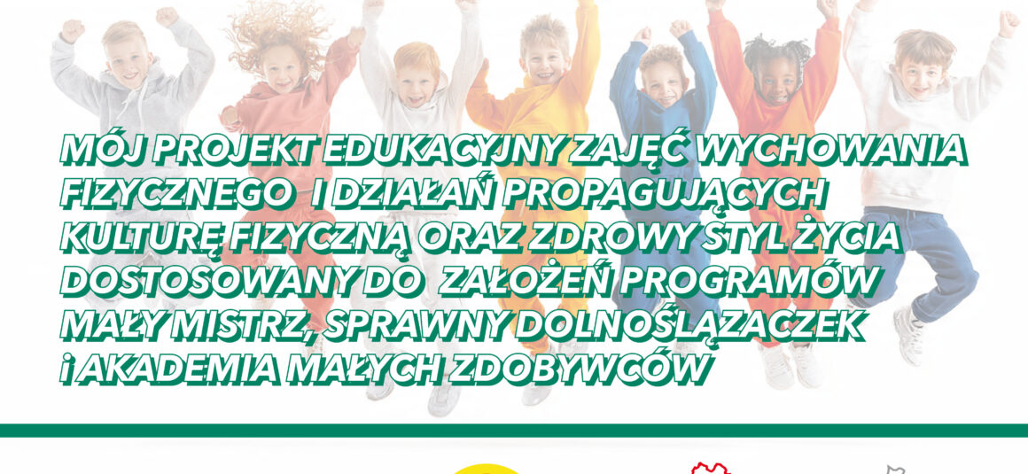Konkurs na najlepszy projekt edukacyjny zajęć wychowania fizycznego Konkurs na najlepszy projekt edukacyjny zajęć wychowania fizycznego
